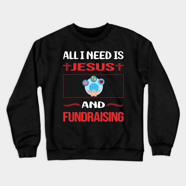 Funny Jesus Fundraising Fundraiser Crewneck Sweatshirt by lainetexterbxe49